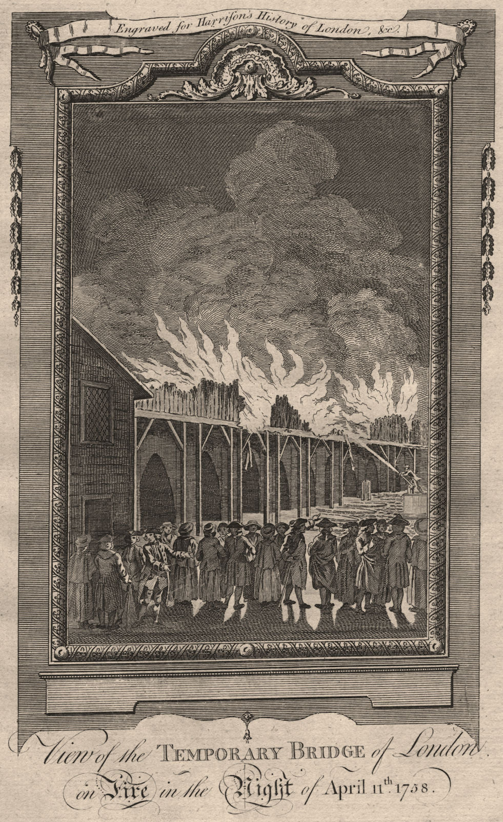 Temporary London Bridge set on fire by disgruntled ferry man 1758. HARRISON 1776